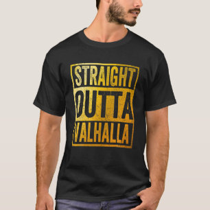 Straight Outta Valhalla Asgard Odin T-shirt