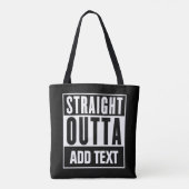 Straight Outta - Voeg hier uw eigen tekst toe Draagtas (Achterkant)