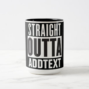 Straight Outta voegt jouw tekst toe Tweekleurige Koffiemok