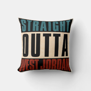 Straight Outta West Jordan Utah UT Kussen