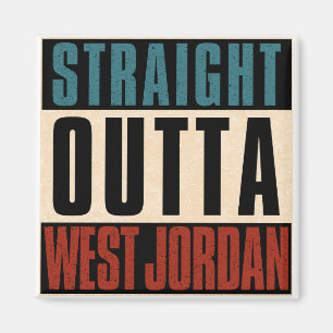 Straight Outta West Jordan Utah UT Magneet