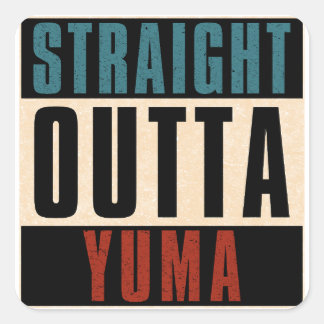 Straight Outta Yuma Arizona AZ Vierkante Sticker