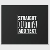 STRAKTE OUTTA - voeg hier jouw tekst/creëer eigen  Cadeaupapier (Vlak)