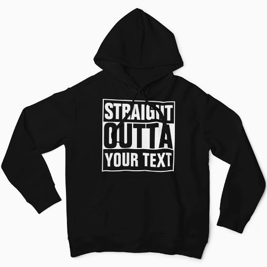STRAKTE OUTTA - voeg hier jouw tekst/creëer eigen Hoodie