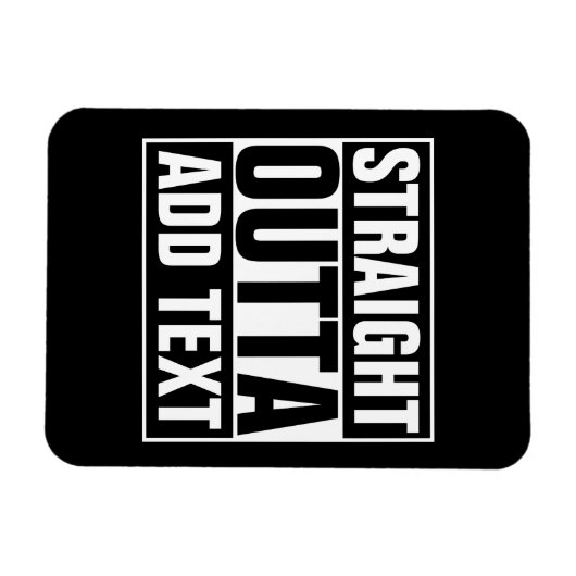 STRAKTE OUTTA - voeg hier jouw tekst/creëer eigen  Magneet (Horizontaal)