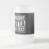 STRAKTE OUTTA - voeg hier jouw tekst/creëer eigen Matglas Bierpul (Voorkant links)