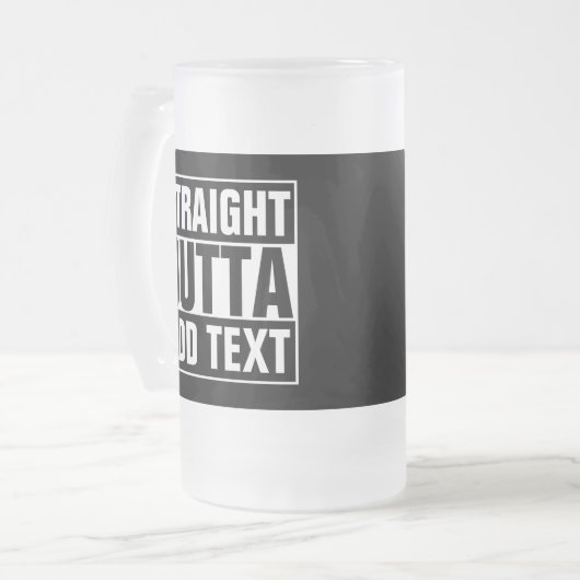 STRAKTE OUTTA - voeg hier jouw tekst/creëer eigen Matglas Bierpul (Voorkant links)