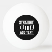 STRAKTE OUTTA - voeg hier jouw tekst/creëer eigen  Pingpongballen (Voorkant)