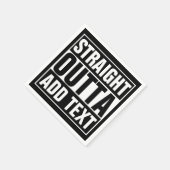 STRAKTE OUTTA - voeg hier jouw tekst/creëer eigen  Servetten (Hoek)