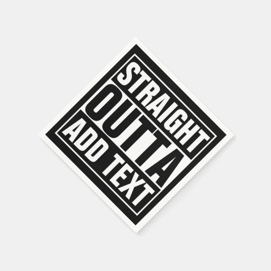 STRAKTE OUTTA - voeg hier jouw tekst/creëer eigen  Servetten (Hoek)
