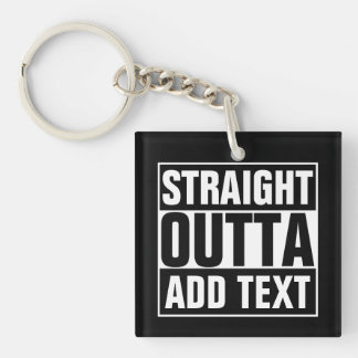 STRAKTE OUTTA - voeg hier jouw tekst/creëer eigen Sleutelhanger