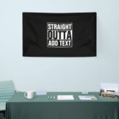 STRAKTE OUTTA - voeg hier jouw tekst/creëer eigen  Spandoek (Beurs)