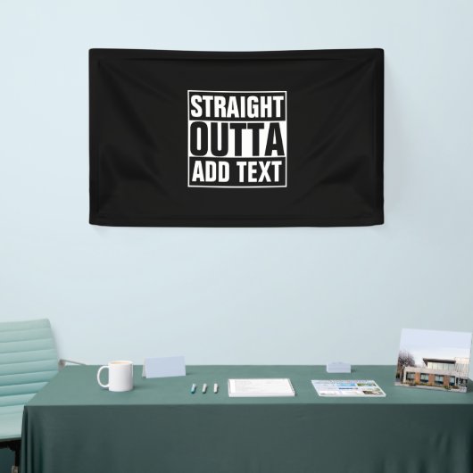 STRAKTE OUTTA - voeg hier jouw tekst/creëer eigen  Spandoek (Beurs)