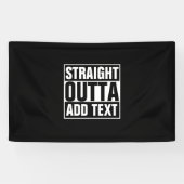 STRAKTE OUTTA - voeg hier jouw tekst/creëer eigen  Spandoek (Horizontaal)
