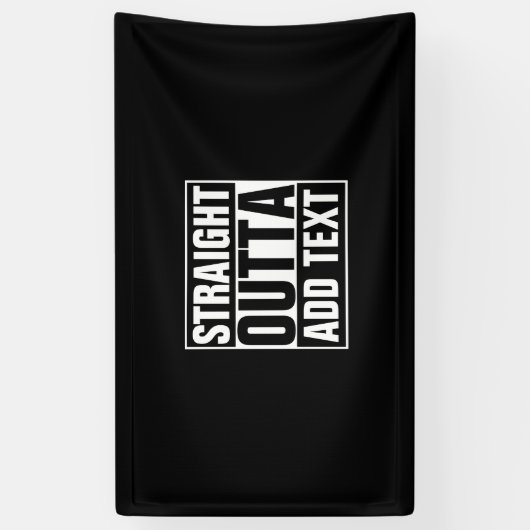 STRAKTE OUTTA - voeg hier jouw tekst/creëer eigen  Spandoek (Verticaal)
