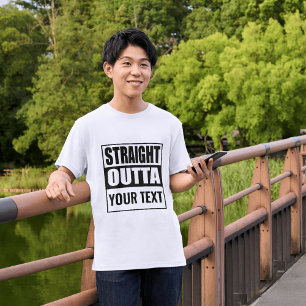 STRAKTE OUTTA - voeg hier jouw tekst/creëer eigen  T-shirt