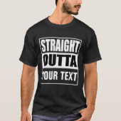 STRAKTE OUTTA - voeg hier jouw tekst/creëer eigen  T-shirt (Voorkant)