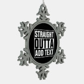 STRAKTE OUTTA - voeg hier jouw tekst/creëer eigen  Tin Sneeuwvlok Ornament (Links)