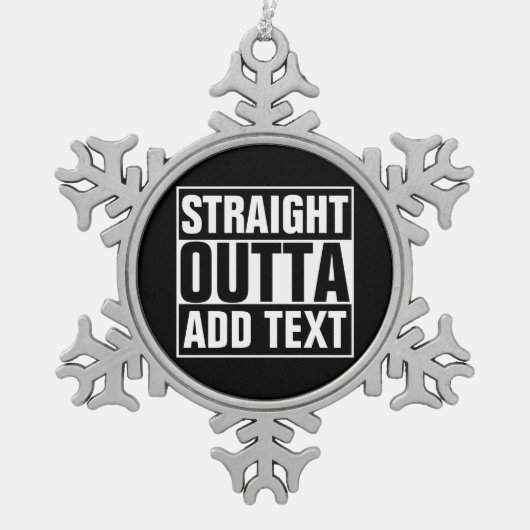 STRAKTE OUTTA - voeg hier jouw tekst/creëer eigen Tin Sneeuwvlok Ornament (Voorkant)