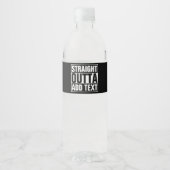 STRAKTE OUTTA - voeg hier jouw tekst/creëer eigen  Waterfles Etiket (Voorkant)