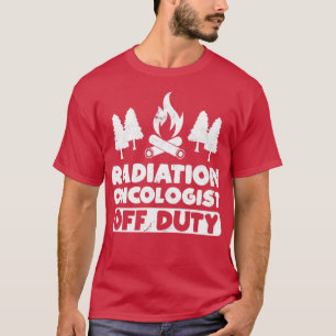 Stralingsoncoloog uit dienst Funny Oncology Physi T-shirt