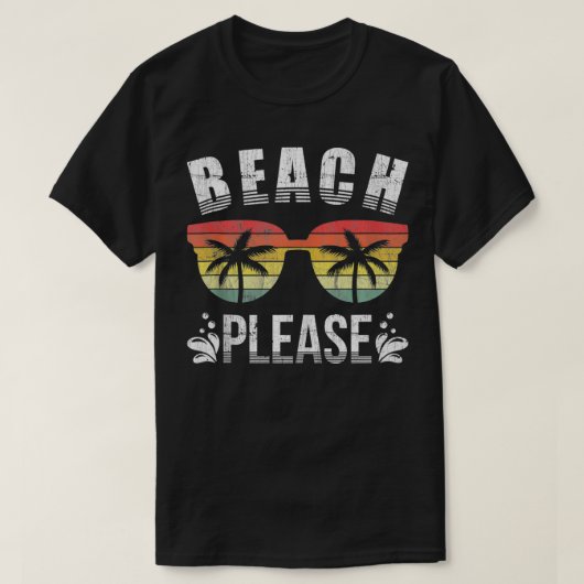 Strand alsjeblieft Grappige strand vakantie zomer T-shirt (Design voorkant)
