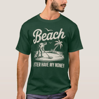 Strand Breng Mij Mijn Geld Terug T-shirt