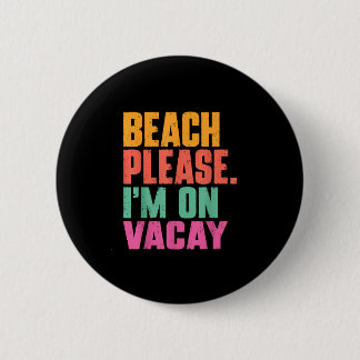 Strand ik ben op vakantie zomer vakantie retro vin ronde button 5,7 cm