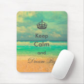 strand "Keep Calm and Dream Big", citaat Muismat (Met muis)