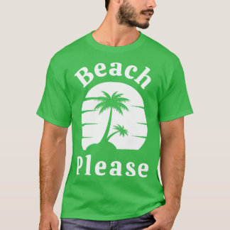Strand Please Fun Summer Beach Sand Surf Design 3 T-shirt