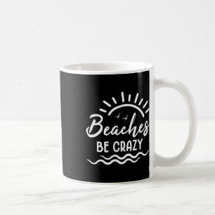 Stranden Be Crazy Zomer Vakantie Reizen Lente Bre Koffiemok