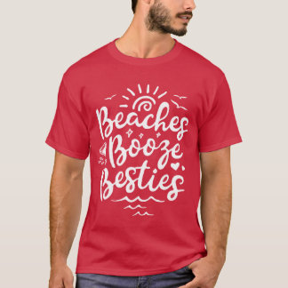 Stranden Booze Besties Zomer Beste Vriend Vakantie T-shirt