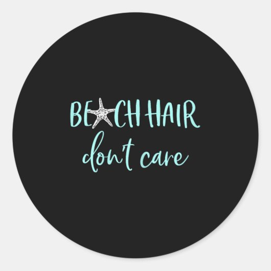Strandhaar Dont Care - Schattigee Grappige Zomerva Ronde Sticker (Voorkant)
