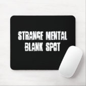 Strange Mental Blank Spot Aa Mousepad Muismat (Met muis)
