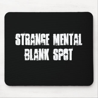 Strange Mental Blank Spot Aa Mousepad Muismat