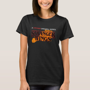 Stranger Wings A Chicken Original Series BBQ Kip T-shirt