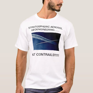STRATOSFERISCHE AEROSOL GEOENGINEERING....... T-SHIRT