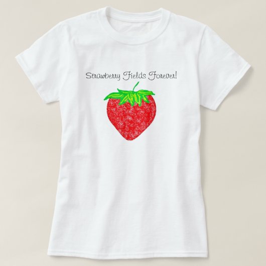 Strawberry Fields voor ever! Shirt (Design voorkant)