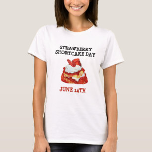 Strawberry Shortcake Day June 14th Holiday Shirt