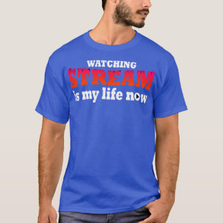 Streaming bekijken is mijn leven nu t-shirt