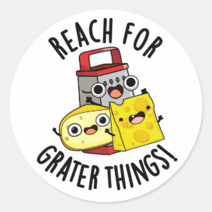 Streef naar Grotere Dingen Grappige Kaasgrap Ronde Sticker