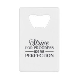 Streef naar vooruitgang niet perfecte tekst kredietkaart flessenopener