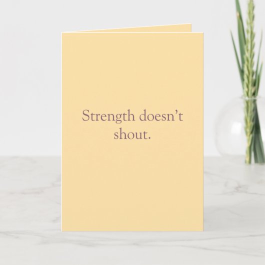 Strength Doesn’t Shout – Folded Greeting Card Kaart (Voorkant)