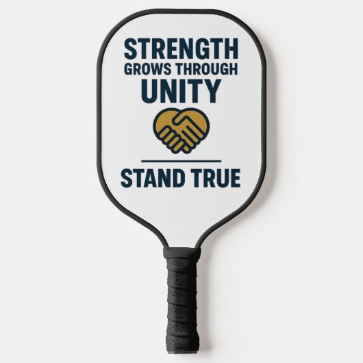 Strength grows through unity stand true prompt pickleball paddle (Voorkant)