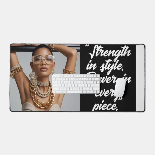 "Strength in Style. Power in Every PIece." Deskmat (Clavier et souris)