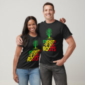 Strength Of Our Roots T-Shirt African American His (Unisexe)