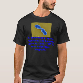 strep1, Streptococcus pyogenes- Het vruchtvlees-ea T-shirt