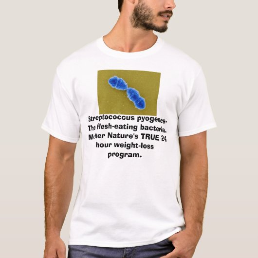 strep1, Streptococcus pyogenes- Het vruchtvlees-ea T-shirt (Voorkant)