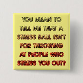 Stress Ball Funny Button Badge Pin (Voorkant)