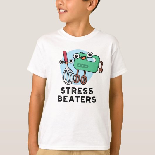 Stress Beaters Funny Baking Whisk Pun T-shirt (Voorkant)